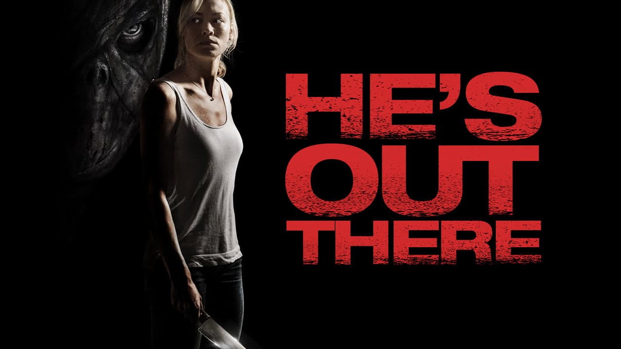 He's Out There