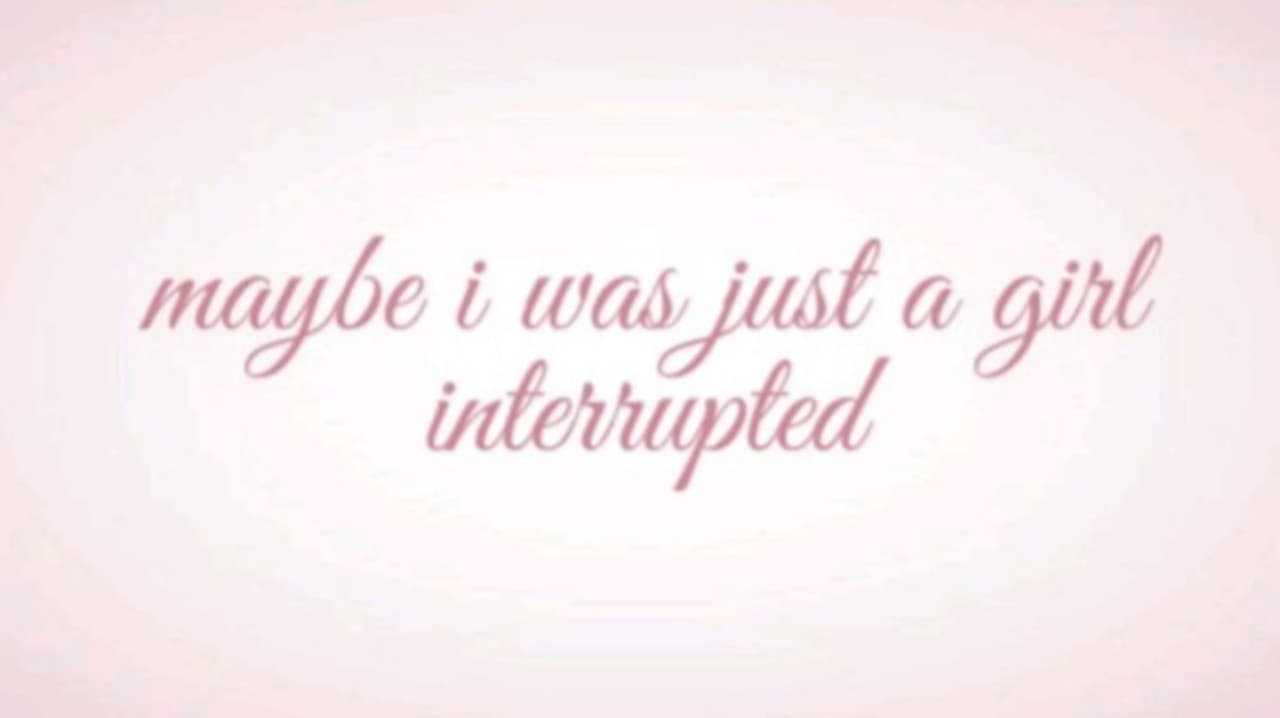 Girl, Interrupted