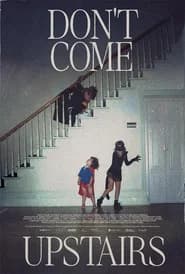 Don't Come Upstairs